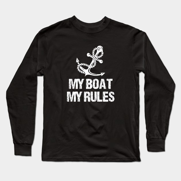 MY BOAT MY RULES Long Sleeve T-Shirt by bisho2412